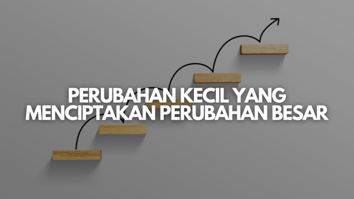 The Operational Excellence Mindset: Mengapa Perbaikan Kecil yang Konsisten Mengalahkan Perubahan Besar yang Jarang Dilakukan?
